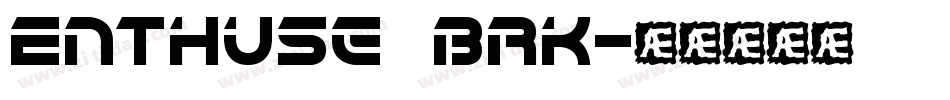 Enthuse BRK字体转换